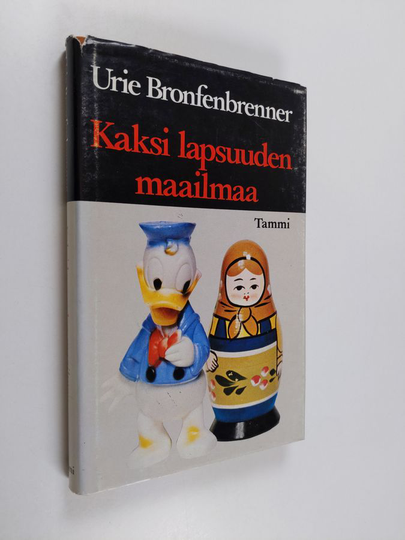Urie Bronfenbrenner : Kaksi lapsuuden maailmaa : Neuvostoliitto ja Yhdysvallat