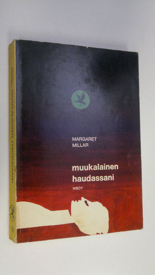 Margaret Millar : Muukalainen haudassani