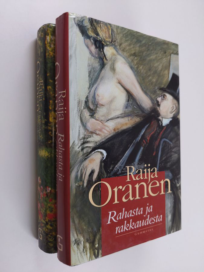 Raija Oranen : Rahasta ja rakkaudesta ; Onnesta ja autuudesta (2 kirjaa)