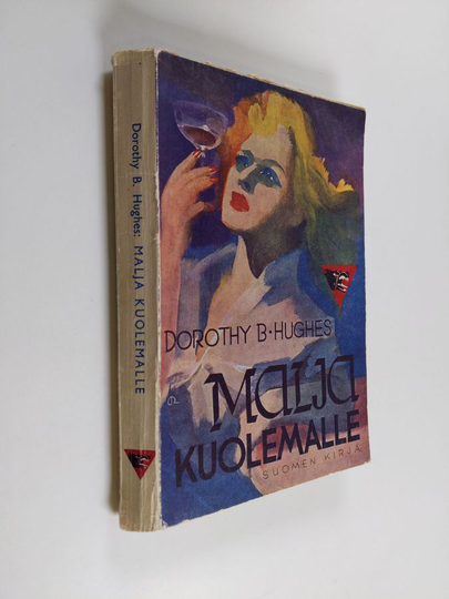 Dorothy B. Hughes : Malja kuolemalle : salapoliisiromaani