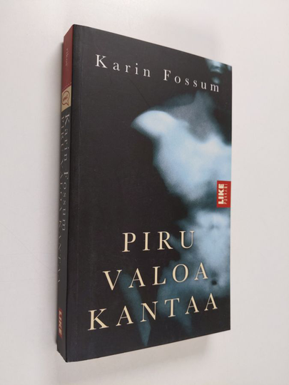 Karin Fossum : Piru valoa kantaa