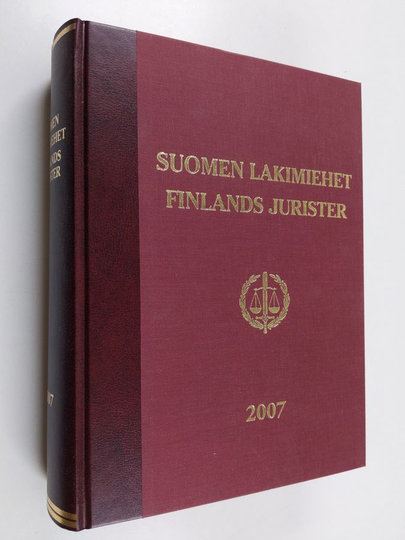 Petri Laurila : Suomen lakimiehet 2007 = Finlands jurister 2007