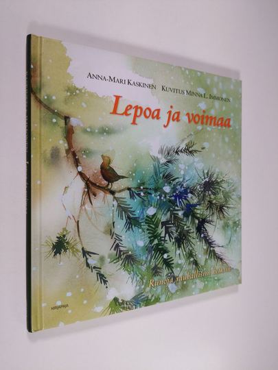Anna-Mari Kaskinen : Lepoa ja voimaa : runoja rauhallisiin hetkiin