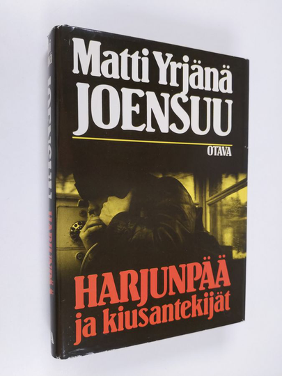 Matti Yrjänä Joensuu : Harjunpää ja kiusantekijät