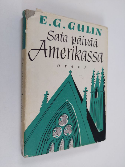 Eelis Gideon Gulin : Sata päivää Amerikassa