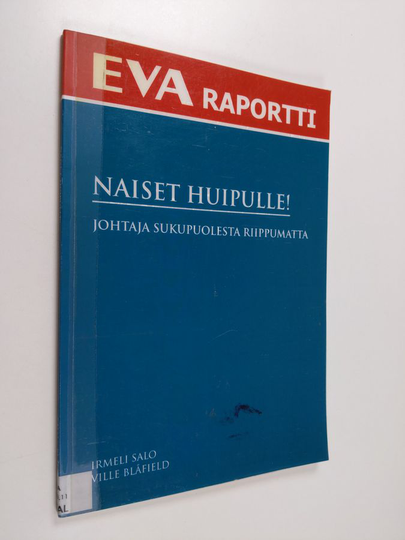 Irmeli Salo : Naiset huipulle! : johtaja sukupuolesta riippumatta