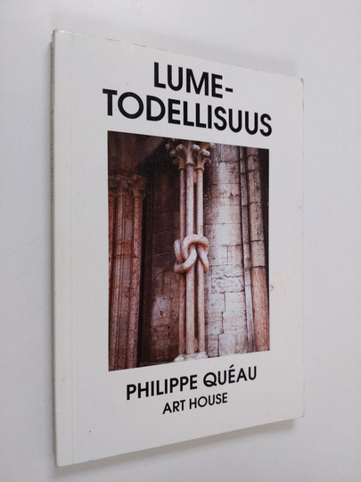 Philippe Quéau : Lumetodellisuus