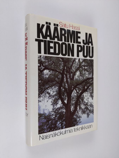 Satu Hassi : Käärme ja tiedon puu : naisnäkökulmia tekniikkaan