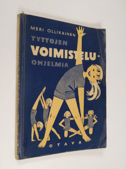 Meri Ollikainen : Tyttöjen voimisteluohjelmia kansakoulua varten