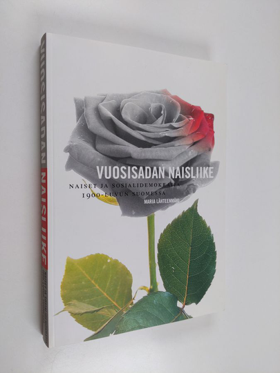 Maria Lähteenmäki : Vuosisadan naisliike : naiset ja sosialidemokratia 1900-luvun Suomessa