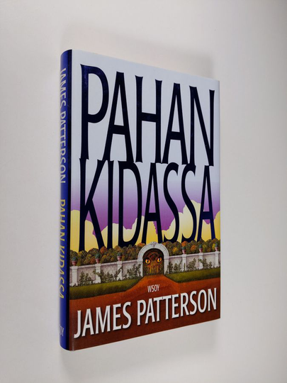 James Patterson : Pahan kidassa