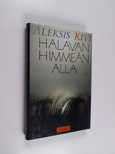 Aleksis Kivi : Halavan himmeän alla