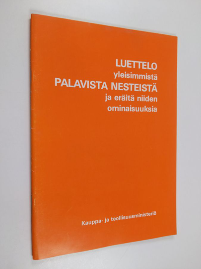 Luettelo yleisimmistä palavista nesteistä ja eräitä niiden ominaisuuksia