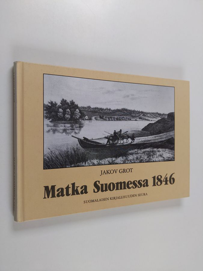 Jakov Grot : Matka Suomessa 1846