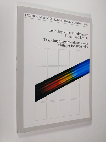 Teknologiaohjelmatoiminnan linjat 1990-luvulle