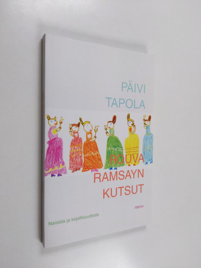 Päivi Tapola : Rouva Ramsayn kutsut : naisista ja kirjallisuudesta - Naisista ja kirjallisuudesta