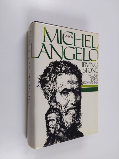 Irving Stone : Michelangelo : elämäkertaromaani