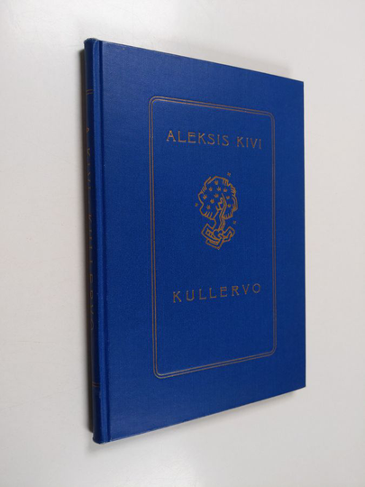 Aleksis Kivi : Kullervo