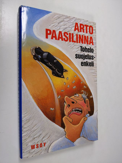 Arto Paasilinna : Tohelo suojelusenkeli