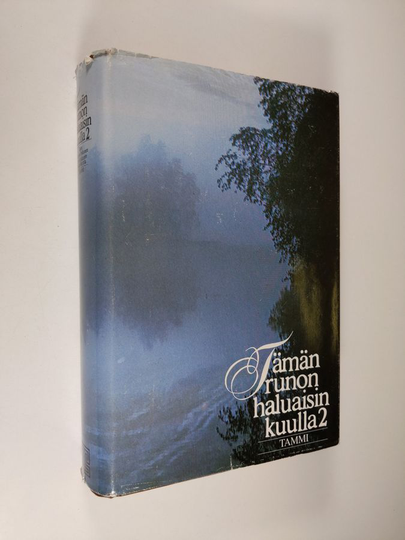 Satu ym. Marttila (toim.) : Tämän runon haluaisin kuulla 2