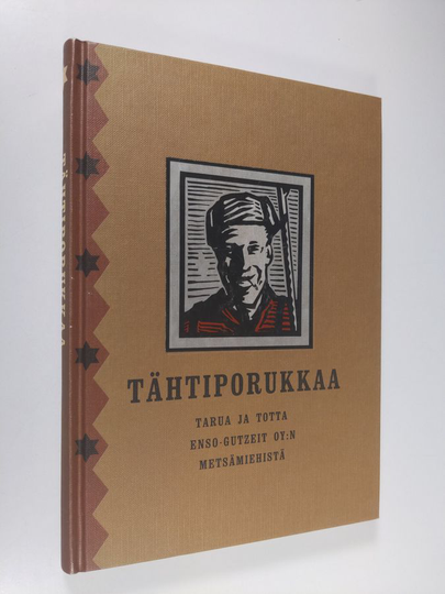Pekka Lehonkoski : Tähtiporukkaa : tarua ja totta Enso-Gutzeit oy:n metsämiehistä