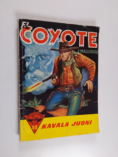 Jose Mallorqui : El Coyote - seikkailuromaani viime vuosisadan Kaliforniasta. Kavala juoni