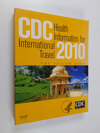 Alan J. Magill ym. : CDC Health Information for International Travel 2010 - The Yellow Book