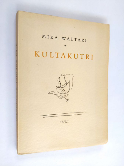 Mika Waltari : Kultakutri : pienoisromaani