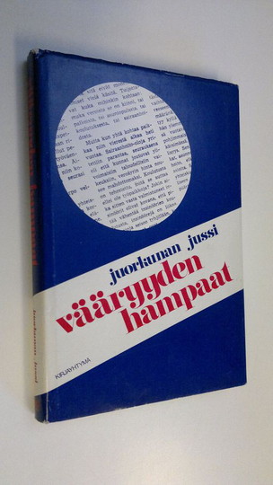 Juorkunan Jussi : Vääryyden hampaat
