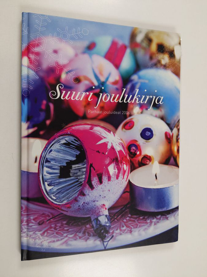 Suuri joulukirja : parhaat jouluideat 2006