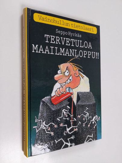 Seppo Hyrkäs : Tervetuloa maailmanloppu : vainohullun tietolaari