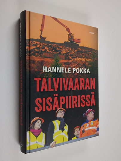 Hannele Pokka : Talvivaaran sisäpiirissä