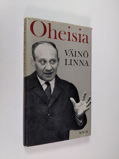 Väinö Linna : Oheisia : Esseitä ja puheenvuoroja