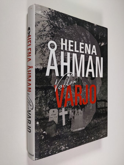 Helena Åhman : Vallan varjo : rikosromaani