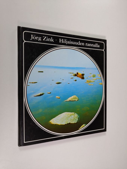 Jörg Zink : Hiljaisuuden rannalla