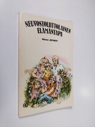 Nikolai Jefimov : Neuvostoliittolainen elämäntapa