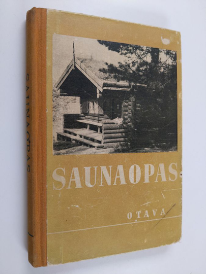 H. J. Viherjuuri : Saunaopas : Saunakirjan lyhennetty, uusittu ja lisätty laitos
