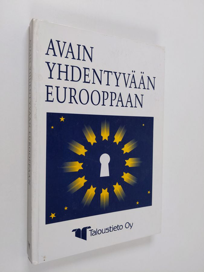 Katariina Koivumaa : Avain yhdentyvään Eurooppaan : eurokielen ja Euroopan yhteisön toiminnan sanasto-hakuteos