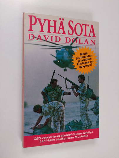 David Dolan : Pyhä sota : mistä juutalaisten ja arabien kiistassa on kysymys?