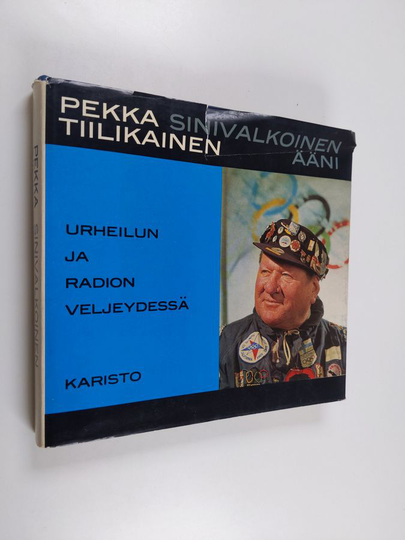 Pekka Tiilikainen : Sinivalkoinen ääni : Urheilun ja radion veljeydessä