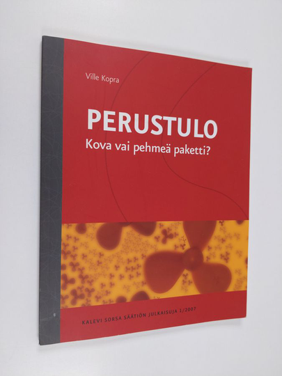Ville Kopra : Perustulo : kova vai pehmeä paketti?