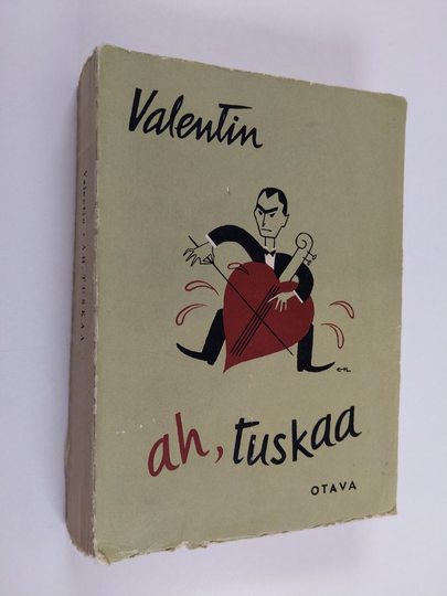Valentin : Ah, tuskaa : toiset 55 kertomusta, pakinaa ja parodiaa