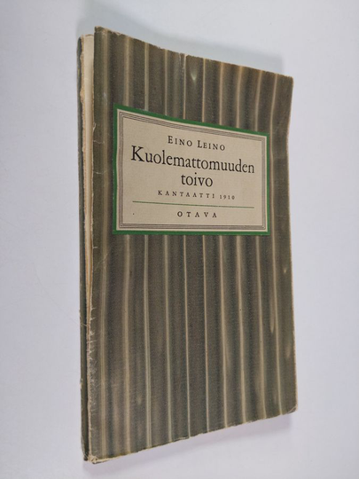 Eino Leino : Kuolemattomuuden toivo : kantaatti 1910