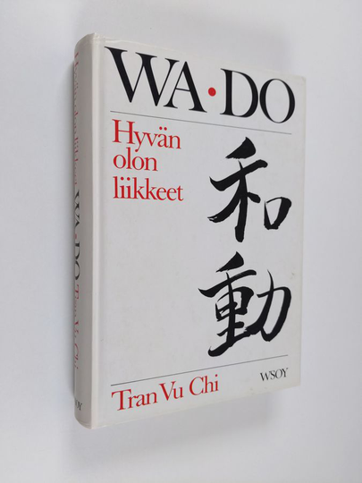 Vu Chi Tran : Wa-do : hyvän olon liikkeet