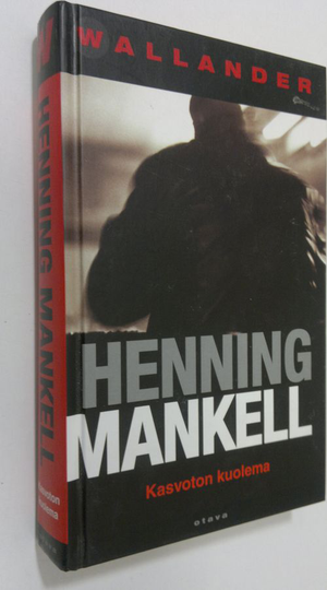 Henning Mankell : Kasvoton kuolema