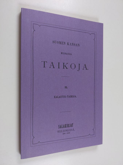 Suomen kansan muinaisia taikoja 2 : Kalastus-taikoja