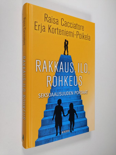 Raisa Cacciatore : Rakkaus, ilo, rohkeus : seksuaalisuuden portaat