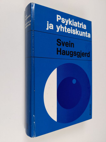Svein Haugsgjerd : Psykiatria ja yhteiskunta