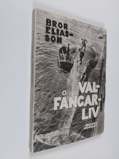Bror Eliasson : Valfångarliv