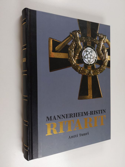 Antti Tuuri : Mannerheim-ristin ritarit